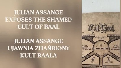 JULIAN ASSANGE EXPOSES THE CULT OF BAAL JULIAN ASSANGE UJAWNIA KULT BAALA