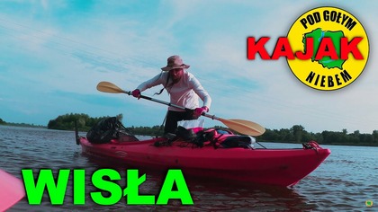 Spływ Kajak Ponton Rzeka Wisła Vistula - (Annopol) Pod Gołym Niebem