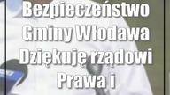 Bezpieczeństwo Gminy Włodawa Dziękuję rządowi Prawa i Sprawiedliwości
