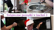 Przedświąteczne sprzątanie kuchni Motywacyjne sprzątanie Posprzątaj ze mną Uporządkowana