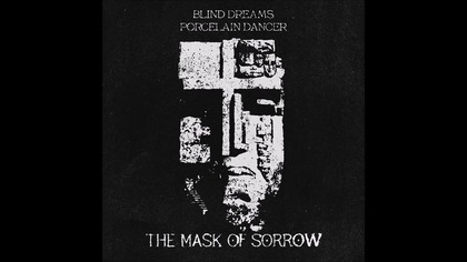 Blind Dreams (feat Porcelain Dancer) - The Mask Of Sorrow
