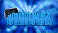 Fortnite Play Station 4 Powrot po roku ;)