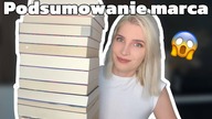 Pobiłam czytelniczy rekord| Marcowy wrap up/ Podsumowanie marca