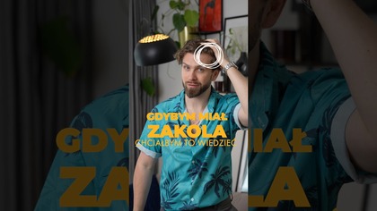 MAM ZAKOLA - 3 rzeczy które chciałbym wiedzieć