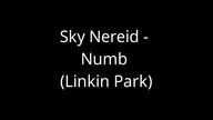 Sky Nereid - Numb (Linkin Park)
