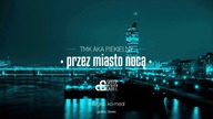 TMK aka Piekielny - Przez miasto nocą | produkcja ka-meal