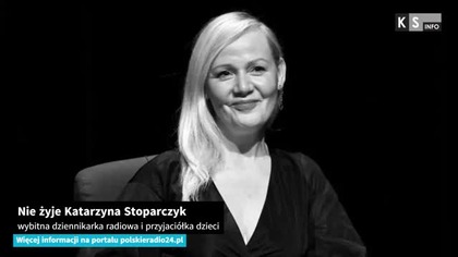Nie żyje Katarzyna Stoparczyk - wybitna dziennikarka radiowa i przyjaciółka dzieci [KS Info]
