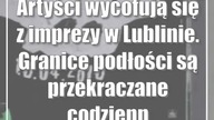 Artyści wycofują się z imprezy w Lublinie.  Granice podłości są przekraczane codziennie