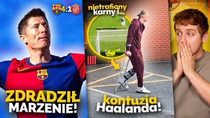 DUBLET Lewego! Bliski spełnienia marzenia! Haaland NIE TRAFIŁ karnego i opuszczał stadion O KULACH