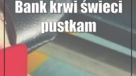 Bank krwi świeci pustkami.  Będą akcje w terenie