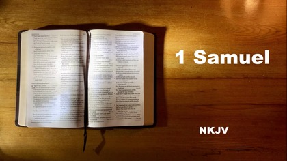 09 - AudioBible NKJV 09 1Samuel Dramatized New King James Version