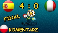 Hiszpania 4:0 Włochy Finał Euro 2012, skrót meczu, Polski komentarz HD