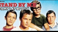 stand by me 1986 - filmy lat 90tych (Kino-recenzje)