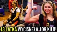 13-LATKA, Która Wycisnęła 109 KILOGRAMÓW! | Maryana Naumova