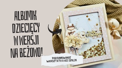 Wzięłam się za kity! CUDOWNY album dla dziecka | Warsztat Nasz Maluszek od @AsiaSzulik