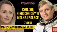 Chciano mu odebrać zaszczyty.  Nie czuł się doceniony w wolnej Polsce - Mirosław Hermaszewski