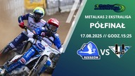 STAL RZESZÓW VS UNIA LESZNO NA ŻYWO - PÓŁFINAŁ METALKAS 2 EKSTRALIGI - 17. 08. 2025r.