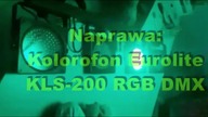 Kolorofon EUROLITE KLS-200 RGB DMX.  Słabo reaguje na dźwięki z mikrofonu.  Naprawa.