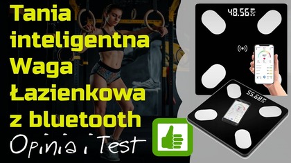Tania inteligentna Waga Diagnostyczna - Łazienkowa z aplikacją  Opinia