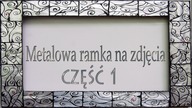 Recycled Products: Metalowa ramka  PART 1 TUTORIAL, metal photo frame