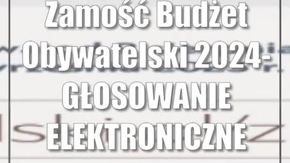 Zamość: Budżet Obywatelski 2024-GŁOSOWANIE ELEKTRONICZNE