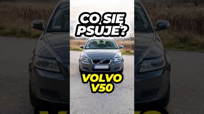Typowe usterki  Volvo V50 