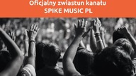 Oficjalny Zwiastun SPIKE MUSIC PL / 2019