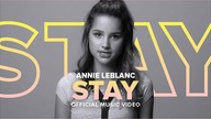 STAY | Annie LeBlanc | Official Music Video