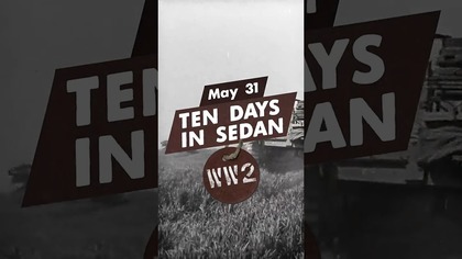 WW2 #Blitzkrieg Begins: The Road to Sedan