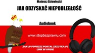 Jak Odzyskać Niepodległość Audiobook 1/2