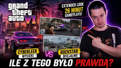 Co wiemy o GTA po Extended Look i ile z przecieków się zgadzało?