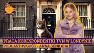 PRACA KORESPONDENTKI TVN W LONDYNIE - HERBATKA Z BEKONEM #9 GOŚĆ- ANNA SENKARA