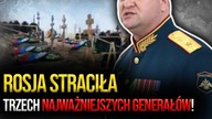 Rosja straciła trzech najważniejszych generałów! Zaczyna wrzeć, USA mówią o punkcie zwrotnym!