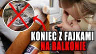 RZĄD CHCE ZAKAZAĆ PALENIE NA BALKONIE