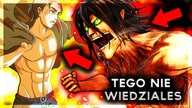10 FAKTÓW: EREN JAEGER Attack on Titan