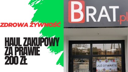 ZAMÓWIENIE ZE ZDROWĄ ŻYWNOŚCIĄ I NOWOŚCI BRAT.pl