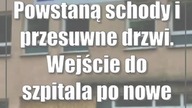 Powstaną schody i przesuwne drzwi.  Wejście do szpitala po nowemu