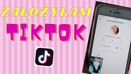 ZAŁOZYŁAM TIKTOKA