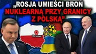 BROŃ JĄDROWA TUŻ PRZY GRANICY Z POLSKĄ - niepokojące plany Rosji (WOJNA UKRAINA ROSJA)