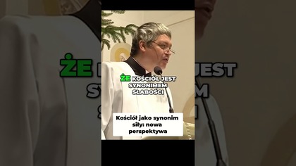 Kościół jako Synonim Siły Nowa Perspektywa #pawlukiewicz