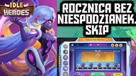 8 ROCZNICA ROZCZAROWANIA Z IDLE HEROES