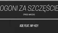 AdE feat. My-Key - W Pogoni Za Szczęściem 2 (prod. Macox) [Official Audio]