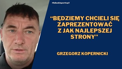 Wypowiedź trenera Cariny Gubin przed meczem ze Skrą Częstochowa