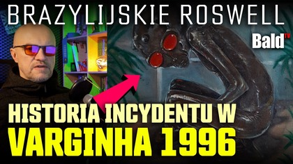  BRAZYLIJSKIE ROSWELL: TAJEMNICA, KTÓRĄ WOJSKO UKRYWA DO DZIŚ; Historia Incydentu w Varginha (1996)