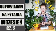 Odpowiadam na KOMENTARZE widzów Roślinne Problemy Wrzesień 2020 CZĘŚĆ 2