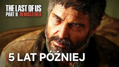 The Last of Us: Part 2 | 5 LAT PÓŹNIEJ...