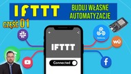 (01) IFTTT - własne automatyzacje w chmurze - MUUUSISZ tego używać