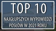 [TOP 10] Najgłupszych wypowiedzi posłów w 2021 roku.