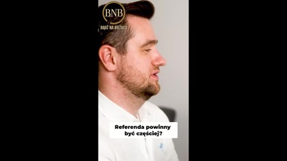 Referanda Powinny Być Częśćiej? - Maciej Wilk w naszym wywiadzie
