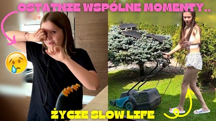 OSTATNIE WSPÓLNE MOMENTY I .  |COMFORT VLOG